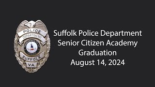 Suffolk Police Department Senior Citizen Academy Graduation 81424 [upl. by Aicatsal816]