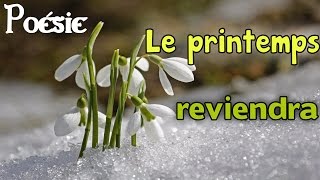 Poésie 🌼 Le printemps reviendra de Maurice Carême 🌼 [upl. by Drannek]