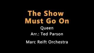 Marc Reift  The Show Must Go On Queen Arr Ted Parson [upl. by Tierell]