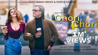 Chori Chori  Vivek Oberoi  Shreya Sharma  Shahid Mallya  Rohan Rohan Official Music Video [upl. by Shelah976]