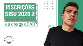 INSCRIÇÕES SISU 20202  E AS VAGAS EAD [upl. by Aholla211]