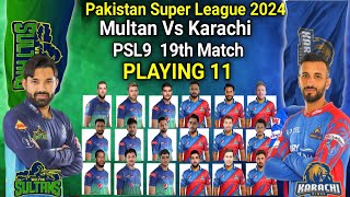 Karachi Kings Vs Multan Sultans 19th Match PSL 2024 Playing 11  KK vs MS psl 9 playing 11 [upl. by Oivat]