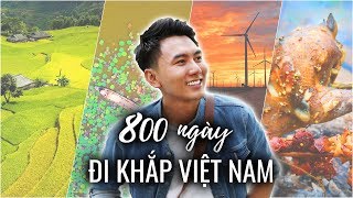 800 NGÀY ĐI KHẮP VIỆT NAM 800 days around VietNam [upl. by Haron]