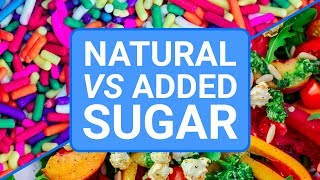 Natural Sugar vs Added Sugar  Whats The Difference [upl. by Beuthel]