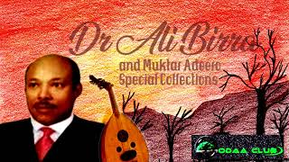 Dr Ali Birra amp Muktar Adeero Special Collection Oromo Music [upl. by Plank]