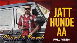 JATT HUNDE AA  Sidhu Moose Wala  Prem Dhillon  Slowed and Reverb  Official Song [upl. by Claribel]