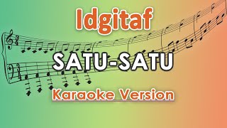 Idgitaf  SatuSatu Karaoke Lirik Tanpa Vokal by regis [upl. by David977]