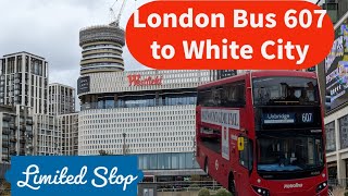 Limited Stop London Bus 607 from Uxbridge Station to White City Bus Station [upl. by Uehttam]