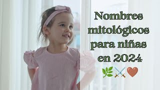 🤎🌿Nombres mitológicos para niñas en 2024🌿🤎 [upl. by Sprage]