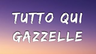 Gazzelle  Tutto Qui TestoLyrics [upl. by Perseus]