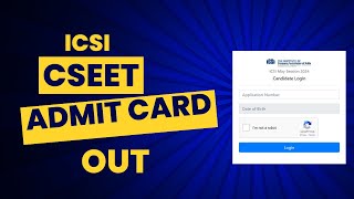 ICSI CSEET MAY 2024 EXAM ADMIT CARD OUT [upl. by Lomax]