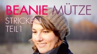 MützeBeanie stricken für Anfänger TEIL 1 [upl. by Raphaela]