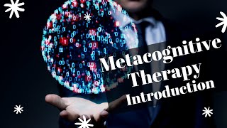 Metacognitive Therapy to Address Anxiety Anger and Depression and Increase Mental Health [upl. by Ahsatan653]