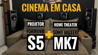 Cinema em casa Projetor Formuvie S5 mas Home theater Sony Muteki MK 72 [upl. by Ert]