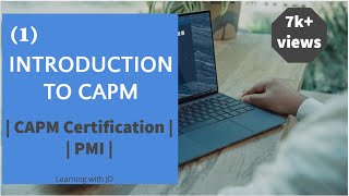 CAPM Full Course  Introduction to PMBOK  6th Edition  Project Management  PMI  Learning with JD [upl. by Leeban139]