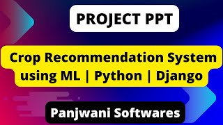 PPT  Crop Recommendation System using ML  Python  Django [upl. by Floro]