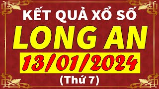 Xổ số Long An ngày 13 tháng 1  XSLA  KQXSLA  SXLA  Xổ số kiến thiết Long An hôm nay [upl. by Stephi]