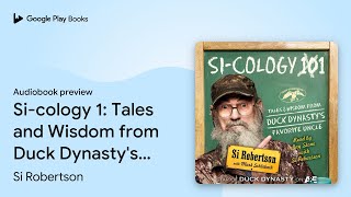 Sicology 1 Tales and Wisdom from Duck… by Si Robertson · Audiobook preview [upl. by Woodcock122]