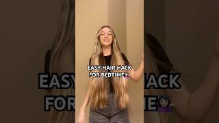 EASY BEDTIME HAIR TRICK🤩 bedtime hair routine hack [upl. by Bowra]