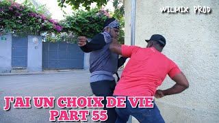 JAI UN CHOIX DE VIE PART 55 WILMIX PROD KIDS [upl. by Seton]