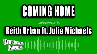 Keith Urban ft Julia Michaels  Coming Home Karaoke Version [upl. by Inhoj]