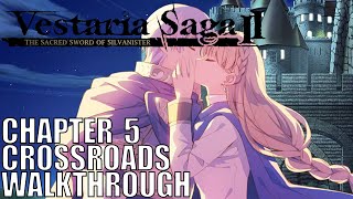 Vestaria Saga 2 Ch5  Crossroads Walkthrough Sacred Sword of Silvanister [upl. by Stich]