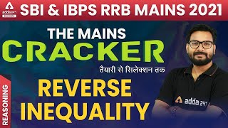 Reverse Inequality Reasoning  SBI amp IBPS RRB POClerk Mains  THE MAINS CRACKER 9 [upl. by Grory]