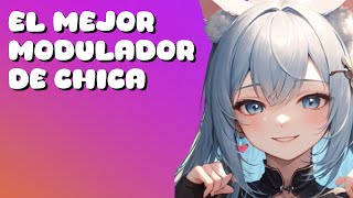 EL MEJOR MODULADOR DE VOZ DE CHICA [upl. by Inasah]