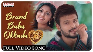 Brand Babu Okkadu Full Video Song  Brand Babu Video Songs  Sumanth Shailendra Eesha Rebba [upl. by Pelpel]