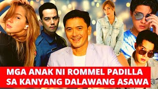 MGA NAGING ANAK NI ROMMEL PADILLA SA KANYANG MGA ASAWA [upl. by Dorri914]