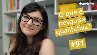 O que é pesquisa qualitativa  Pesquisa na Prática 91 [upl. by Osnofledi502]