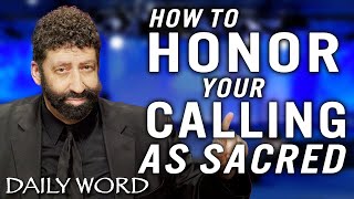 How to Honor Your Calling as Sacred  Jonathan Cahn Sermon [upl. by Batish]