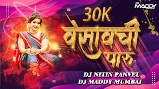 Vesav Chi Paru DJ Nitin amp DJ Maddy Mumbai [upl. by Quince]