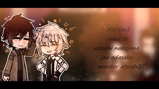 bsd au react to atsushi nakajima odasaku mentor atsushiremix [upl. by Meir975]