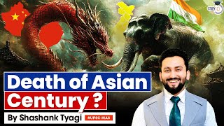 The Death of the Asian Century  India China Japan  Geopolitical Crisis  UPSC CSE MAINS  PSIR [upl. by Niran]