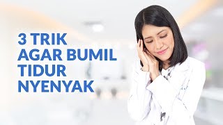 3 Trik Agar Bumil Tidur Nyenyak [upl. by Eilloh]