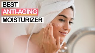 10 Best AntiAging Moisturizers 2019  Best AntiWrinkle Cream [upl. by Harhay]