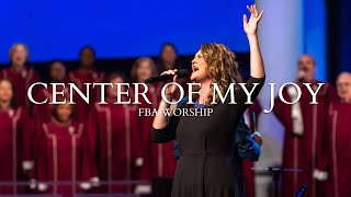 Center of My Joy  FBA Worship [upl. by Intyrb]