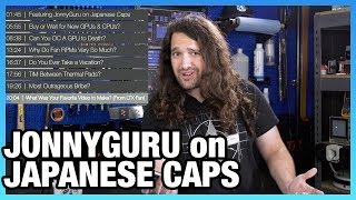 Ask GN 93 Ft JonnyGuru on Japanese Capacitors Death by OC [upl. by Marla930]