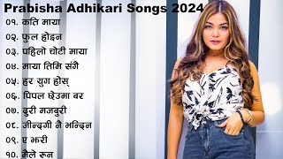 Prabisha Adhikari❤️  New Nepali Romantic Songs ❤️💕 Best Nepali Songs  Nepali Latest Songs  2024 [upl. by Arleyne]