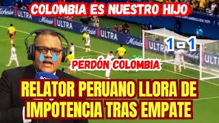 Relator peruano ENLOQUECE cuando Colombia le EMPATA a Perú por las Eliminatorias [upl. by Caras]