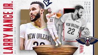 Highlights Larry Nance Jr 202122 Pelicans Season Recap  New Orleans Pelicans [upl. by Aufmann927]