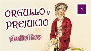 ORGULLO y PREJUICIO Jane Austen  Audiolibro  Capítulos 1a 7 [upl. by Scammon]