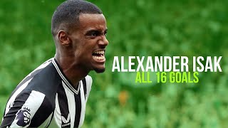 Alexander Isak  All 16 Goals For Newcastle [upl. by Nidnal]