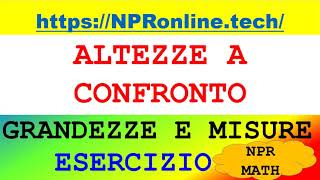 Altezze a confronto  Esercizio  Grandezze e misure [upl. by Alad]