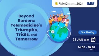 PMAC 2024  Beyond Borders Telemedicines Triumphs Trials and Tomorrow SMB206 [upl. by Airotkciv]