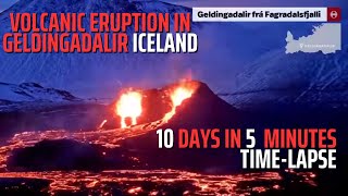 10 Days Five Minutes  Volcanic Eruption in Geldingadalir Iceland  TimeLapse [upl. by Renba]