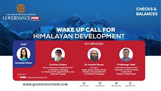 Checks amp Balances  Wake Up Call for Himalayan Development [upl. by Dewey]