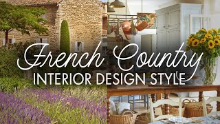 How to decorate FRENCH COUNTRY style Provence Style House  Interior Design Styles [upl. by Cioffred814]