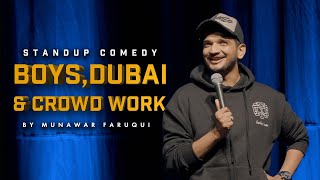 Boys Dubai and Crowd Work  StandUp Comedy By Munawar Faruqui [upl. by Hiltan106]